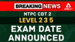 RRB NTPC CBT 2 Exam Date Out